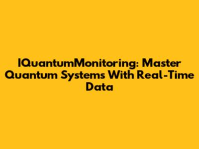 IQuantumMonitoring: Master Quantum Systems With Real-Time Data