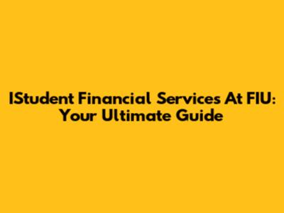 IStudent Financial Services At FIU: Your Ultimate Guide