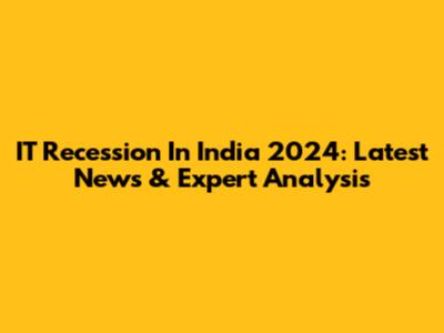 IT Recession In India 2024: Latest News & Expert Analysis