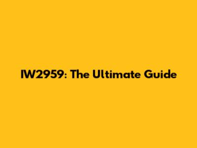 IW2959: The Ultimate Guide