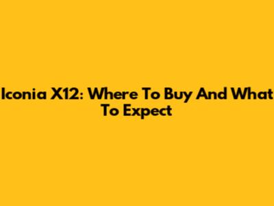 Iconia X12: Where To Buy And What To Expect