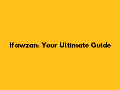 Ifawzan: Your Ultimate Guide