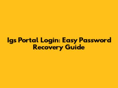 Igs Portal Login: Easy Password Recovery Guide