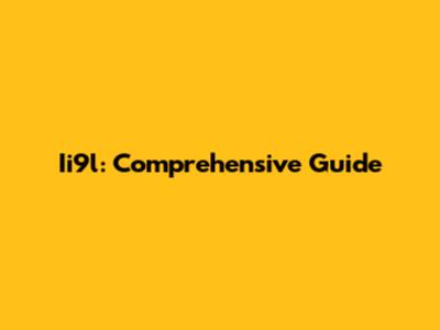 Ii9l: Comprehensive Guide