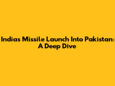 India's Missile Launch Into Pakistan: A Deep Dive