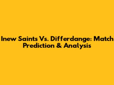 Inew Saints Vs. Differdange: Match Prediction & Analysis