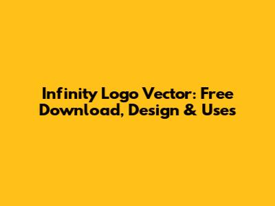 Infinity Logo Vector: Free Download, Design & Uses