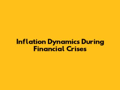 Inflation Dynamics During Financial Crises