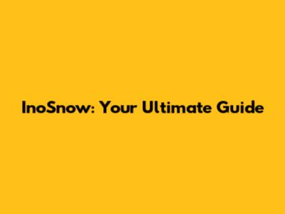 InoSnow: Your Ultimate Guide