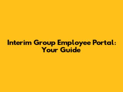 Interim Group Employee Portal: Your Guide