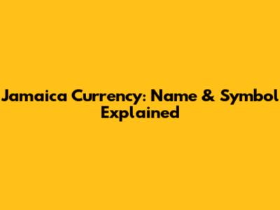 Jamaica Currency: Name & Symbol Explained