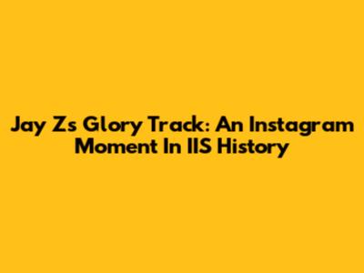 Jay Z's 'Glory' Track: An Instagram Moment In IIS History