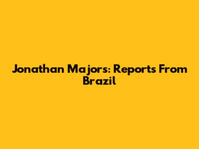 Jonathan Majors: Reports From Brazil