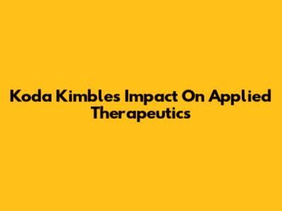 Koda Kimble's Impact On Applied Therapeutics