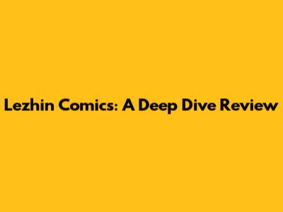 Lezhin Comics: A Deep Dive Review
