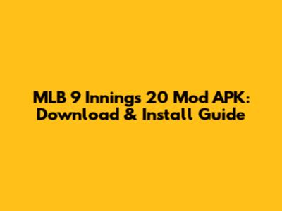 MLB 9 Innings 20 Mod APK: Download & Install Guide