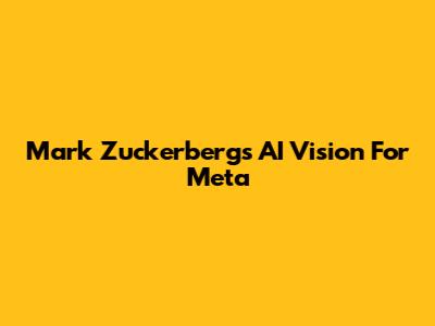 Mark Zuckerberg's AI Vision For Meta