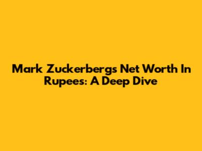 Mark Zuckerberg's Net Worth In Rupees: A Deep Dive