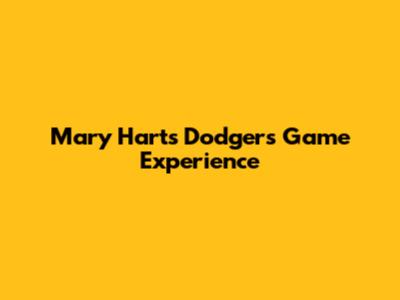 Mary Hart's Dodgers Game Experience