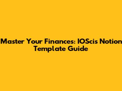 Master Your Finances: IOSci's Notion Template Guide