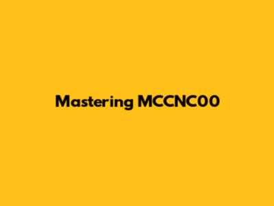 Mastering MCCNC00