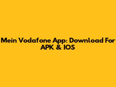 Mein Vodafone App: Download For APK & IOS