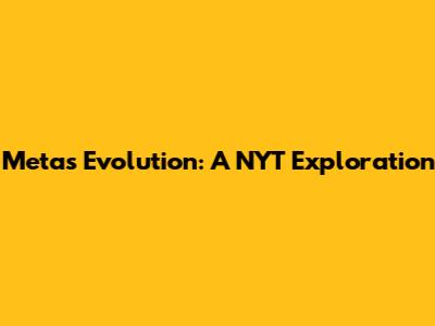 Meta's Evolution: A NYT Exploration
