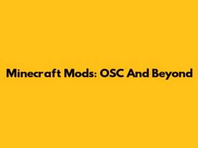 Minecraft Mods: OSC And Beyond