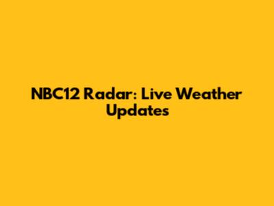 NBC12 Radar: Live Weather Updates