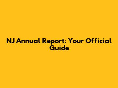 NJ Annual Report: Your Official Guide