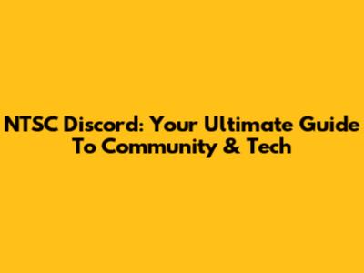 NTSC Discord: Your Ultimate Guide To Community & Tech
