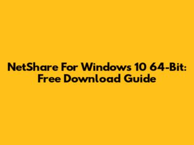 NetShare For Windows 10 64-Bit: Free Download Guide