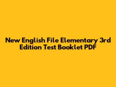 New English File Elementary 3rd Edition Test Booklet PDF