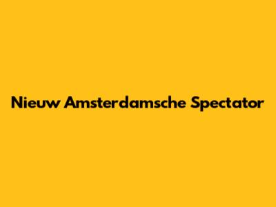 Nieuw Amsterdamsche Spectator