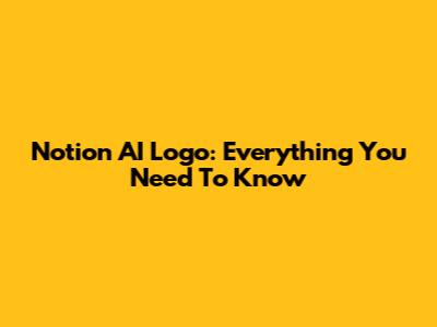 Notion AI Logo: Everything You Need To Know