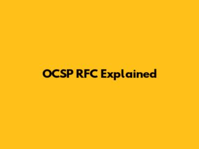 OCSP RFC Explained