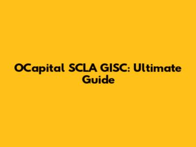 OCapital SCLA GISC: Ultimate Guide