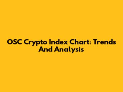 OSC Crypto Index Chart: Trends And Analysis