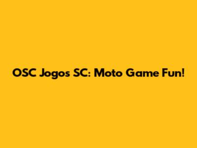 OSC Jogos SC: Moto Game Fun!