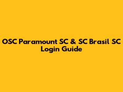 OSC Paramount SC & SC Brasil SC Login Guide