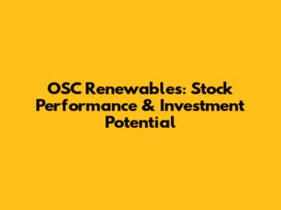 OSC Renewables: Stock Performance & Investment Potential
