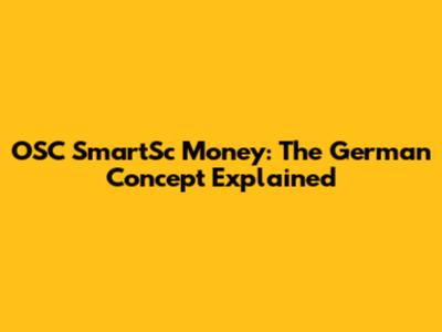 OSC SmartSc Money: The German Concept Explained