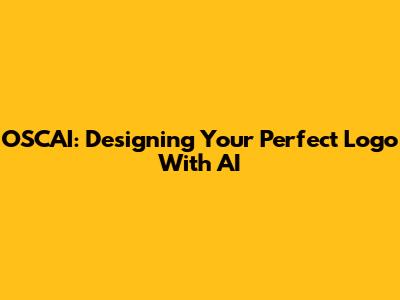 OSCAI: Designing Your Perfect Logo With AI