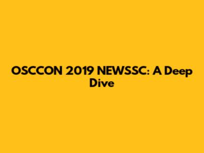 OSCCON 2019 NEWSSC: A Deep Dive