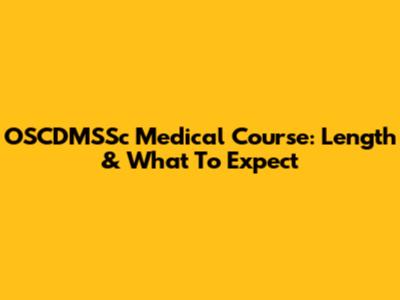 OSCDMSSc Medical Course: Length & What To Expect