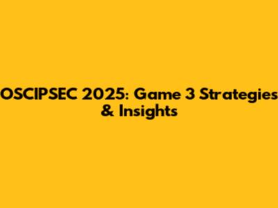 OSCIPSEC 2025: Game 3 Strategies & Insights