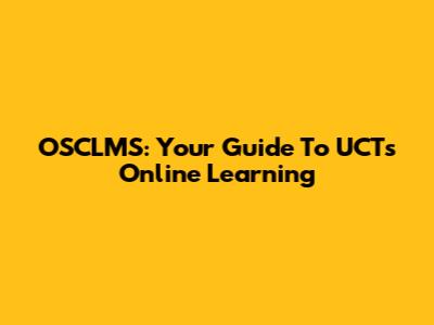 OSCLMS: Your Guide To UCT's Online Learning