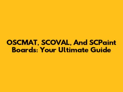 OSCMAT, SCOVAL, And SCPaint Boards: Your Ultimate Guide