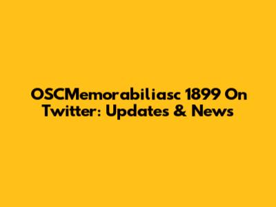 OSCMemorabiliasc 1899 On Twitter: Updates & News