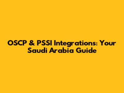OSCP & PSSI Integrations: Your Saudi Arabia Guide